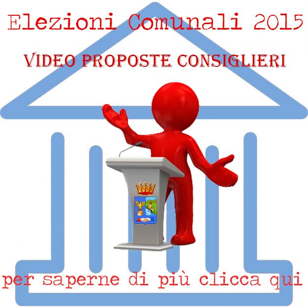 ElezioniComunali2015. ‘Video-Proposte Candidati Consiglieri’
