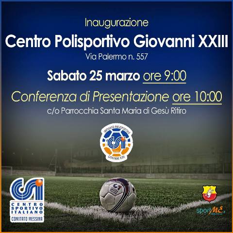 Messina. Inaugurazione del Centro Polisportivo “Giovanni XXIII”