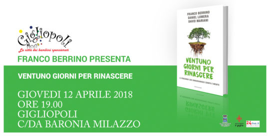 “Ventuno giorni per rinascere”: il Dr Berrino e la sua ultima opera a Gigliopoli