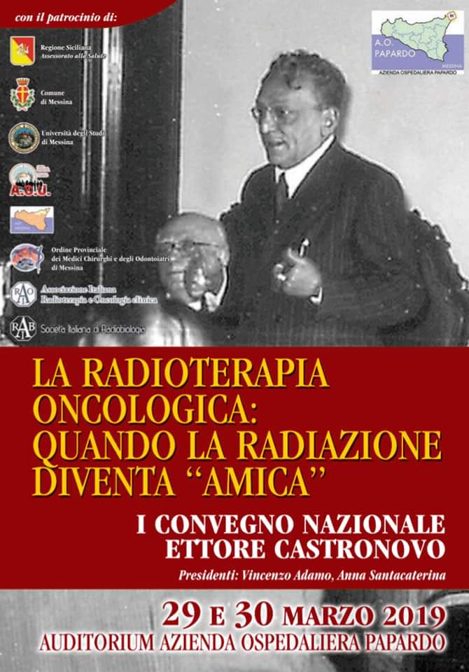 Messina. Il I° Convegno Nazionale Ettore Castronovo ” La Radioterapia Oncologica: quando la radiazione diventa ‘amica’ ” 