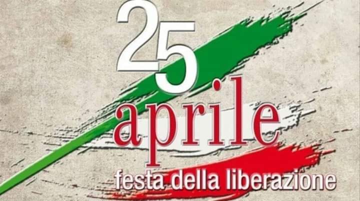 Il 25 Aprile, il valore di una ricorrenza tra storia ed attualità: “Viva l’Italia, l’Italia liberata”