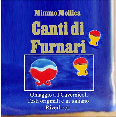 I “Canti di Furnari”, omaggio a “I Cavernicoli” a Giuseppe Cambria e Melo Freni