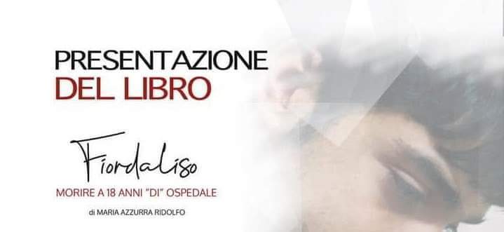 Barcellona PG. Maria Azzurra Ridolfo presenta il libro “Fiordaliso. Morire a 18 anni ‘di’ ospedale” 