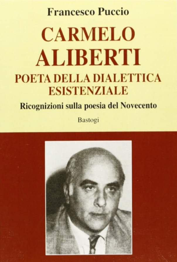 “Carmelo Aliberti, Poeta della Dialettica-Esistenziale” di Francesco Puccio