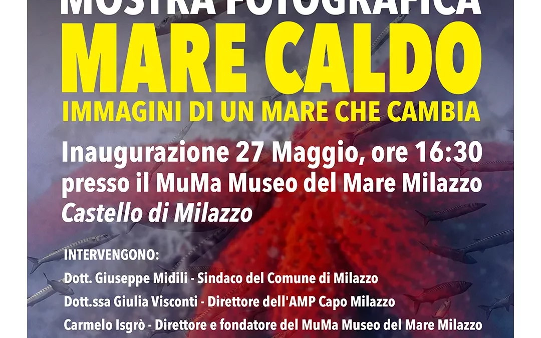 Sbarca a Milazzo “MARE CALDO: immagini da un mare che cambia”