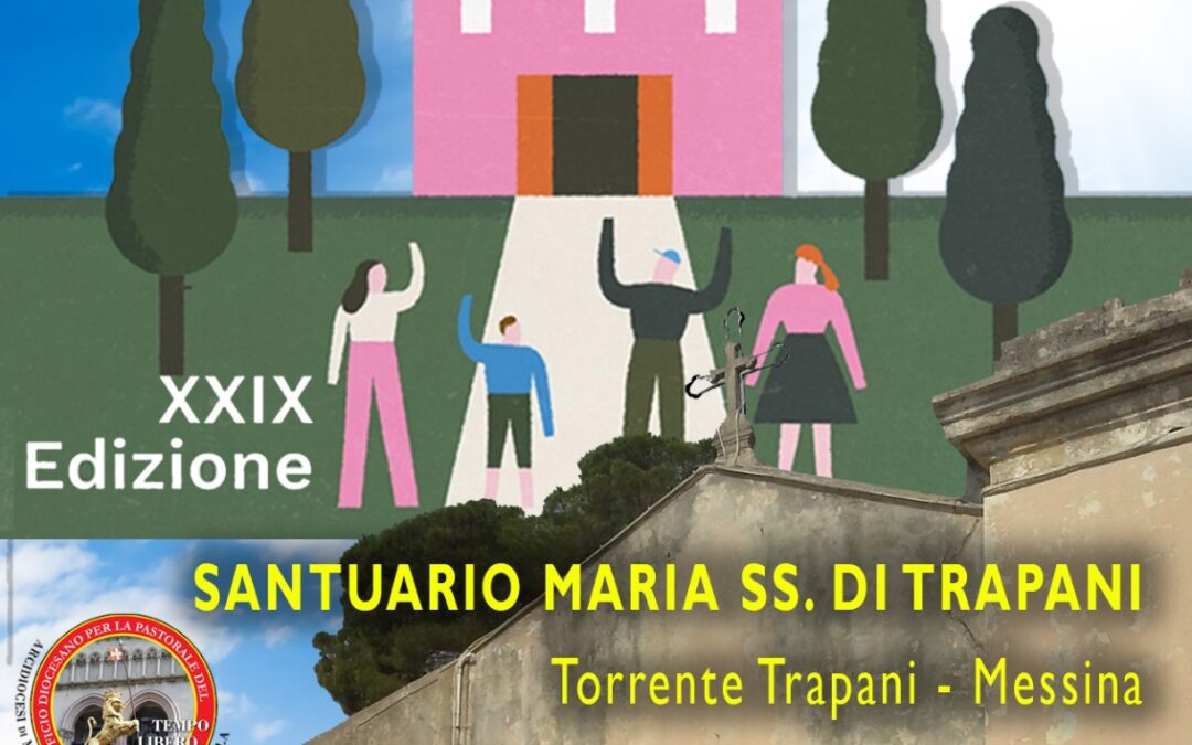 Messina “Chiese aperte”: domenica Archeoclub dello Stretto accende i riflettori sul Santuario Maria SS. di Trapani