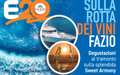 “E20 per Fazio Wines” format esclusivo tra vino, mare, prodotti agroalimentari e musica