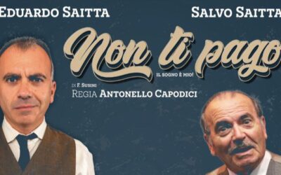 Pace del Mela. Salvo Saitta e Eduardo Saitta protagonisti di “Non ti pago” al Teatro del Mela
