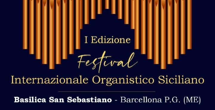 Barcellona PG. Al via la I Edizione del “Festival Internazionale Organistico Siciliano” nella Basilica di San Sebastiano