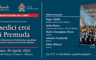 Milazzo. Maria Giuseppina Rizzo presenta “I sedici eroi di Premuda” Lombardo edizioni a Palazzo D’Amico