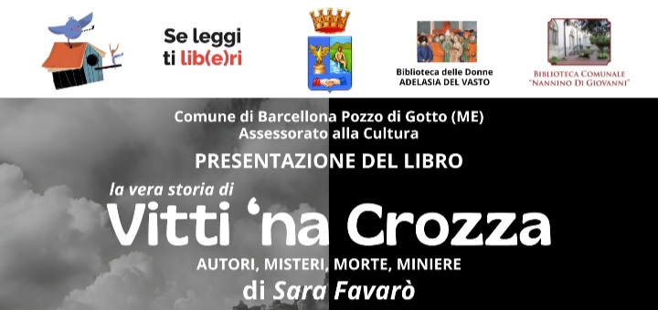 Barcellona PG. La presentazione del libro “La vera storia di Vitti ‘na crozza. Autori, misteri, morte, miniere” di Sara Favarò alla Biblioteca Comunale “Nannino Di Giovanni”