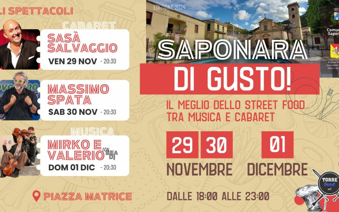 “Saponara di gusto!” il 29 e 30 novembre e l’1 dicembre:  Street food di qualità, musica e cabaret