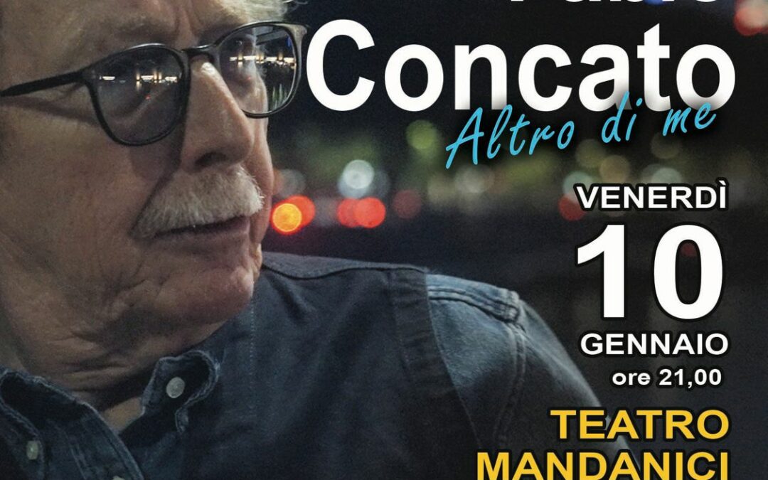 “Altro di me Tour 2025” di Fabio Concato & I Musici In Concerto al Teatro Placido Mandanici di Barcellona Pozzo di Gotto venerdì 10 gennaio 2025