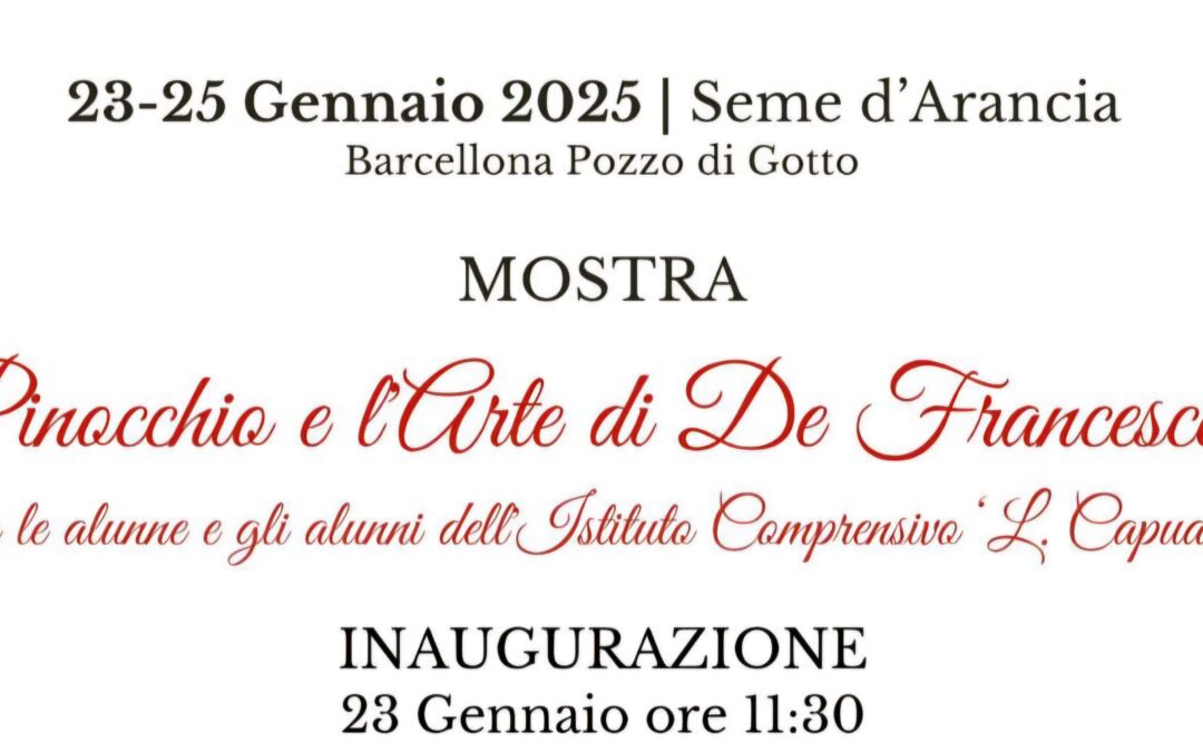 Barcellona PG. “Pinocchio e l’Arte di De Francesco” con gli alunni dell’IC “Capuana” in Mostra dal 23 al 25 gennaio alla Galleria Civica “Seme d’Arancia”