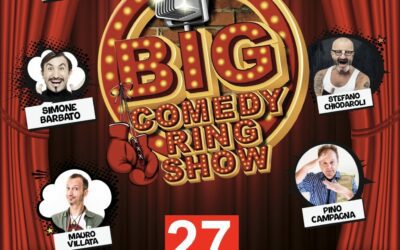 “BIG COMEDY RING SHOW” al Teatro Mandanici: uno spettacolo esplosivo con i grandi della comicità italiana