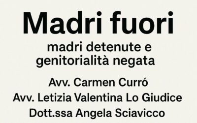 “Madri Fuori – dallo stigma e dal carcere, con i loro bambini e bambine”, presidio a Messina per la Festa della Mamma