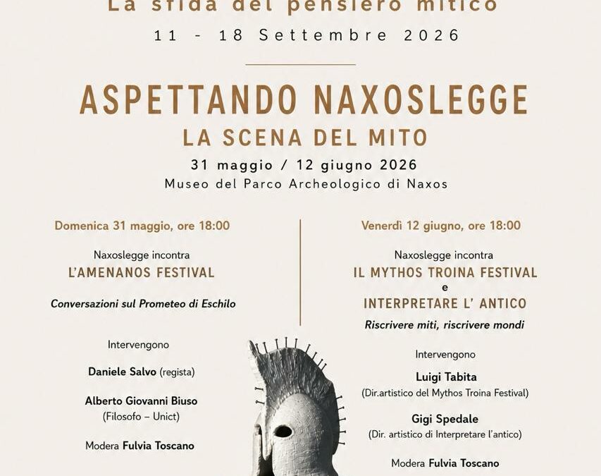 “Aspettando NaxosLegge 2026”, il 31 maggio e il 12 giugno due incontri tra mito e teatro contemporaneo al Museo Archeologico di Naxos