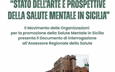 Regione. Verso la presentazione del Documento di Interrogazione all’Assessore della Salute sulla salute mentale in Sicilia