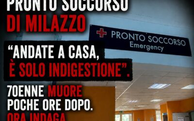 Milazzo, On. Sciotto interroga Regione su morte 70enne al Pronto Soccorso: “Andate a casa è solo indigestione”